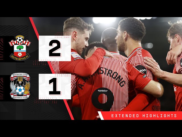 EXTENDED HIGHLIGHTS: Southampton 2-1 Coventry City | Championship