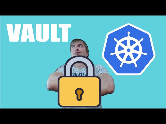 Introduction to HashiCorp Vault on Kubernetes for beginners