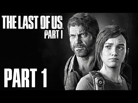 The Last of Us Part 1 Remake Walkthrough