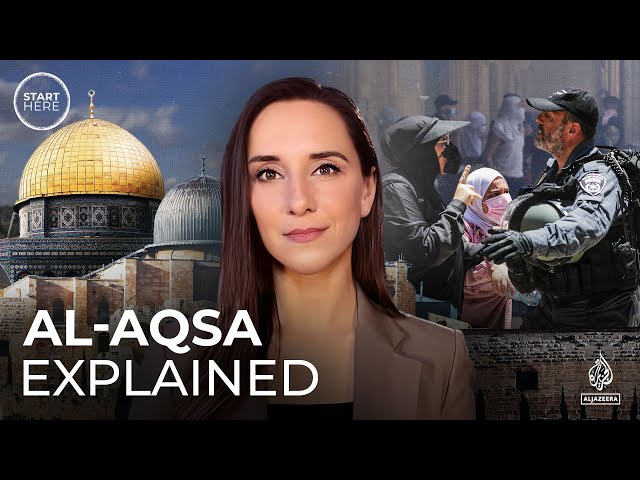 Why Al-Aqsa is key to understanding the Israeli-Palestinian conflict | Start Here