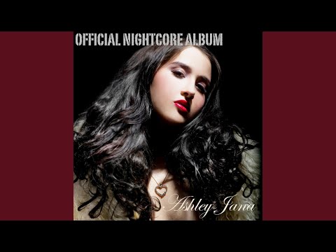 Ashley Jana's Official Nightcore Album