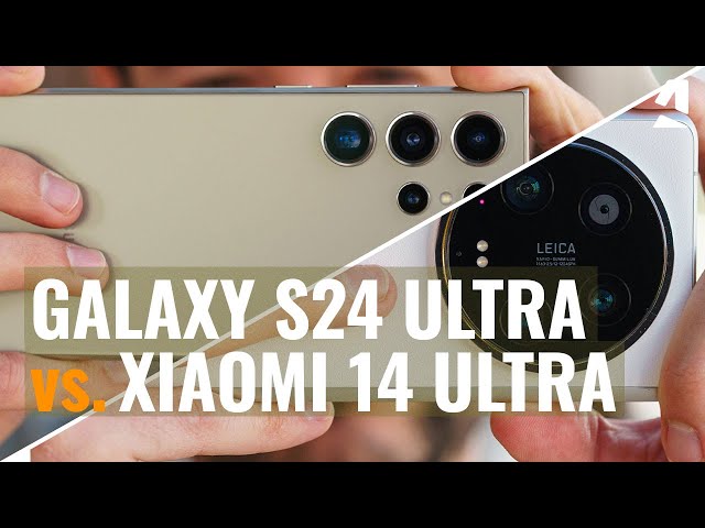 Samsung Galaxy S24 Ultra vs Xiaomi 14 Ultra: Which one to get?