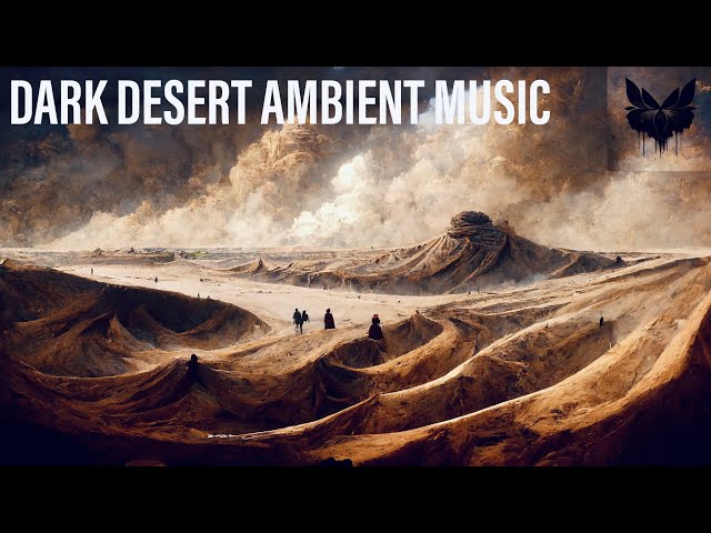 World's Cinematic Ambient Music/Dune Inspired Music/1 Hour Loop Music - "Dead Dreams in the Sand"