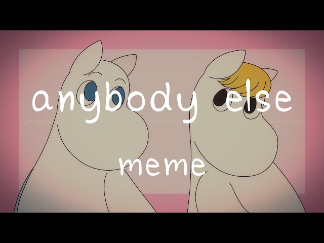 anybody else | meme
