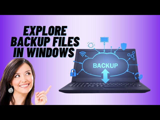 How to Explore Files Backed Up Using Windows Backup