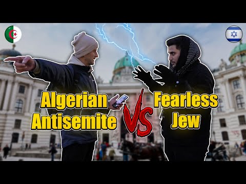 Algerian Antisemite Vs. Fearless Jew