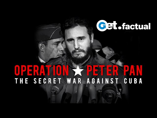Operation Peter Pan: The Secret War Against Cuba - Full Cold War Documentary