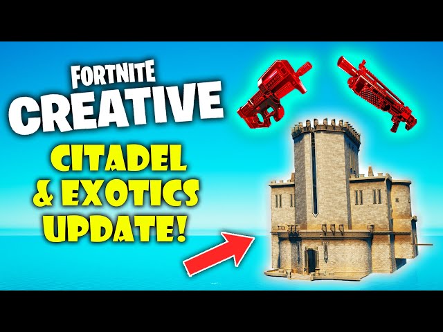 We FINALLY Got the Citadel & NEW Exotics in Creative!