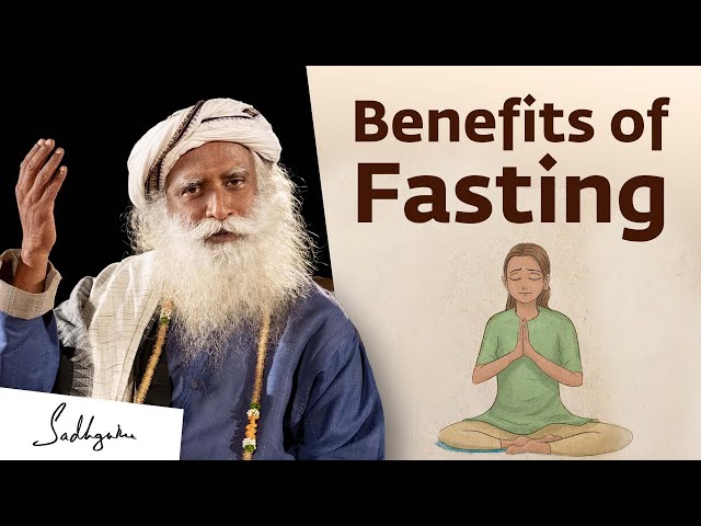 Benefits of Fasting | Sadhguru