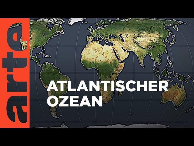 Atlantischer Ozean | Mit offenen Karten | ARTE