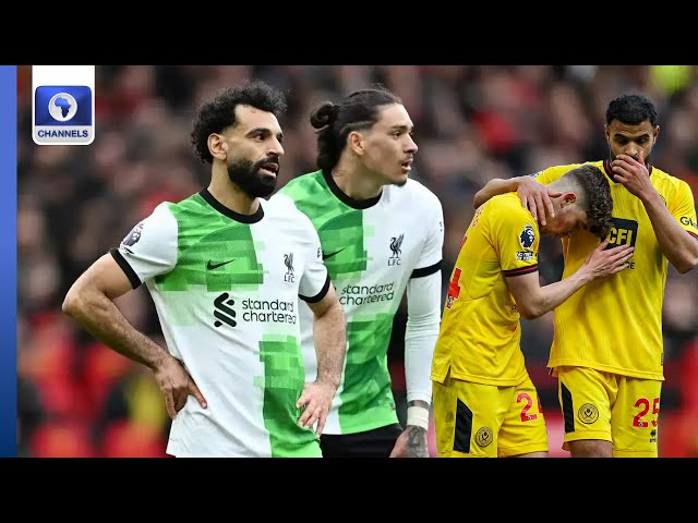 Liverpool's Premier League Title Hopes Suffer Blow, Sheffield Utd Relegated |  Channels Sport Sunday