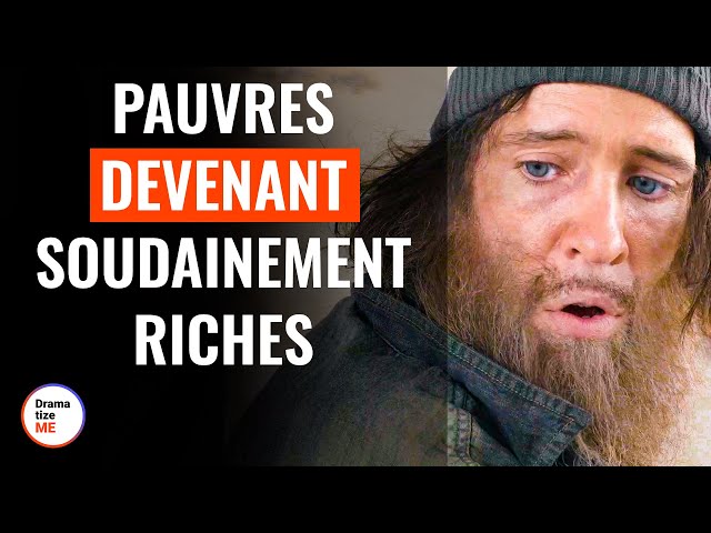 Pauvres Devenant Soudainement Riches | @DramatizeMeFrance