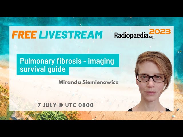 Pulmonary fibrosis - imaging survival guide - Miranda Siemienowicz (Featured Video)