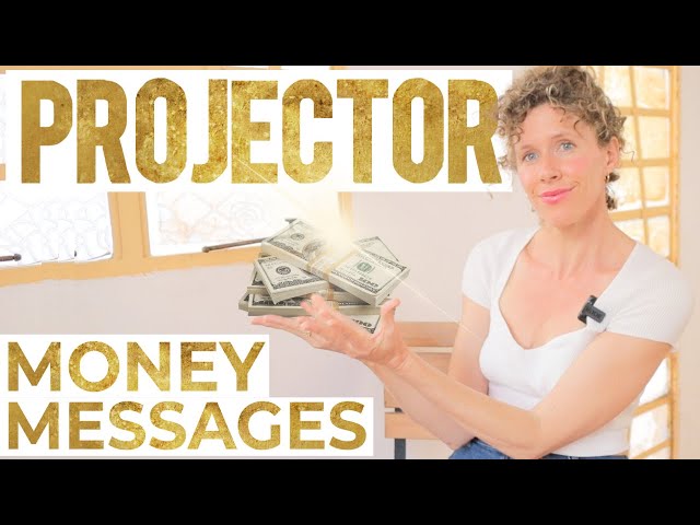 PROJECTOR ~ Channeled Money Message (TIMELESS) #humandesign