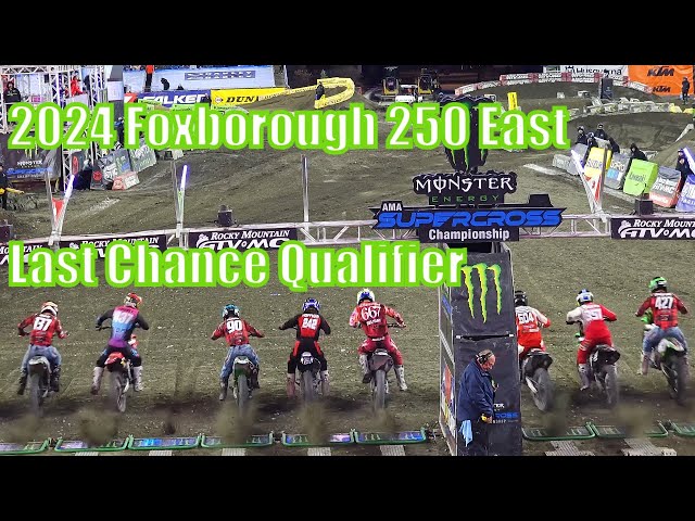 2024 Foxborough Supercross 250 East Last Chance Qualifier