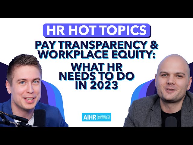 Pay Transparency and Workplace Equity: What HR Needs to Do in 2023