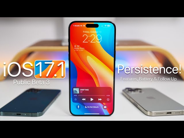 iOS 17.1 - Persistence! - Features, Heat and Follow Up