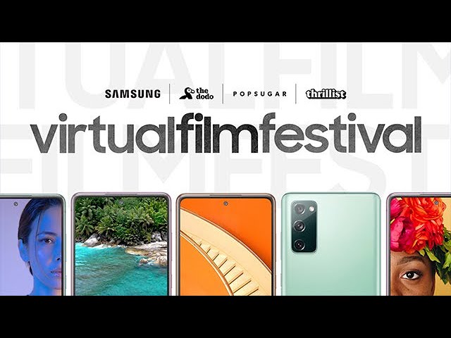 Samsung, PopSugar, Thrillist, The Dodo | Virtual Film Festival: Finding the Lens of Positivity