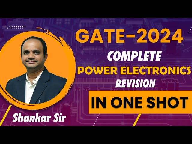 Power Electronics Complete Revision in One Shot | OHM Institute | GATE Revision | GATE Electrical