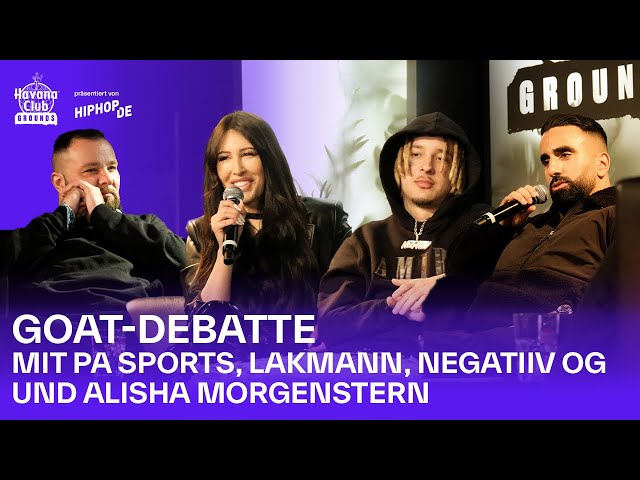 GOAT-Debatte mit PA Sports, Lakmann, Negatiiv OG und Alisha Morgenstern | Havana Club Grounds Talk