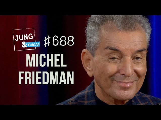 Michel Friedman - Jung & Naiv: Folge 688