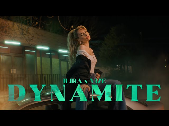 @ILIRAmusic x VIZE - Dynamite (Official Video)