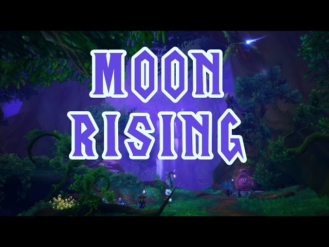 Moon Rising - World of Warcraft Legion Music