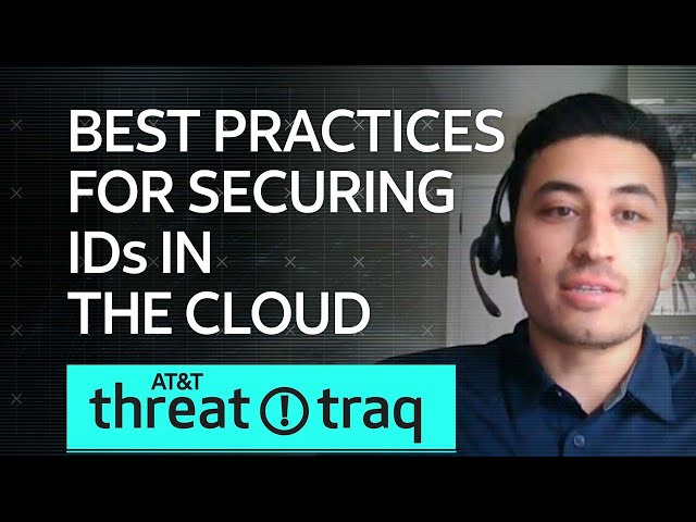 Best Practices for Securing IDs in the Cloud | AT&T ThreatTraq
