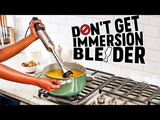 Don't Get Immersion Blender | Reasons Not To Buy Immersion Blender