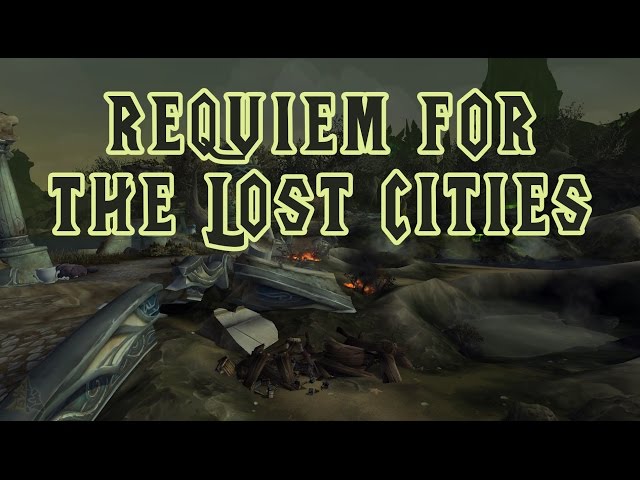 Requiem for the Lost Cities - World of Warcraft Legion Music
