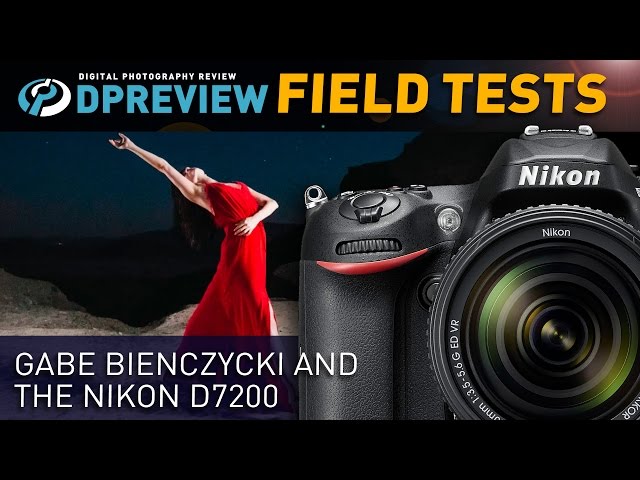 Field Test: Gabe Bienczycki and the Nikon D7200