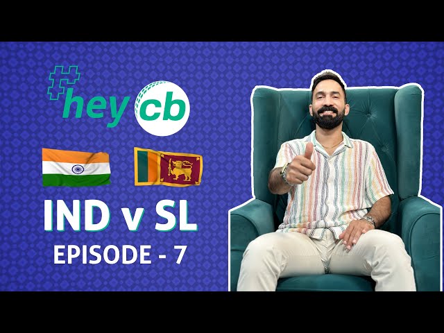 HEY CB with DK | IND v SL | Rohit's captaincy, Kohli - the footballer & more