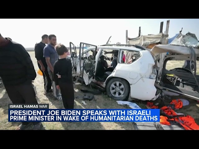 Biden tells Netanyahu 'immediate ceasefire is essential' after Israeli strike on aid workers
