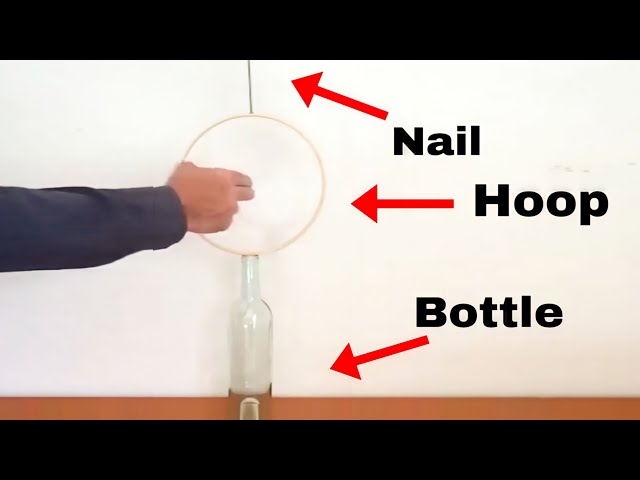 Bottle, Hoop, and Nail Trick/Challenge!