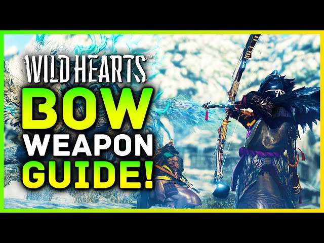 Wild Hearts - Bow Weapon Guide & Tutorial, Best Combos, Skills, Tips & Tutorial