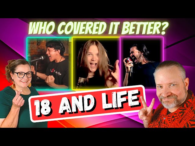 Who covered "18 and Life" better?
