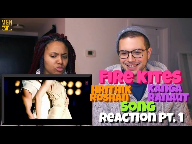 Fire Kites Song - Hrithik Roshan, Kangna Ranaut Reaction Pt.1