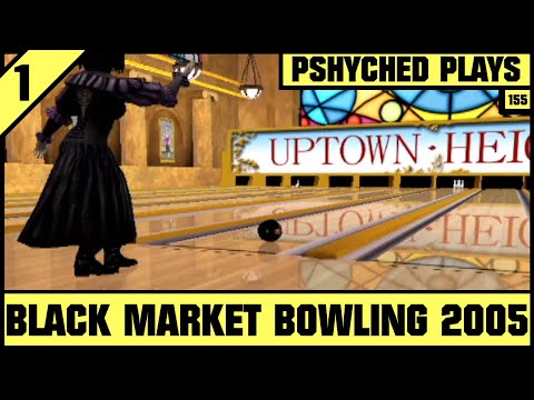 #155 | Black Market Bowling 2005 | Pshyched Plays PS2