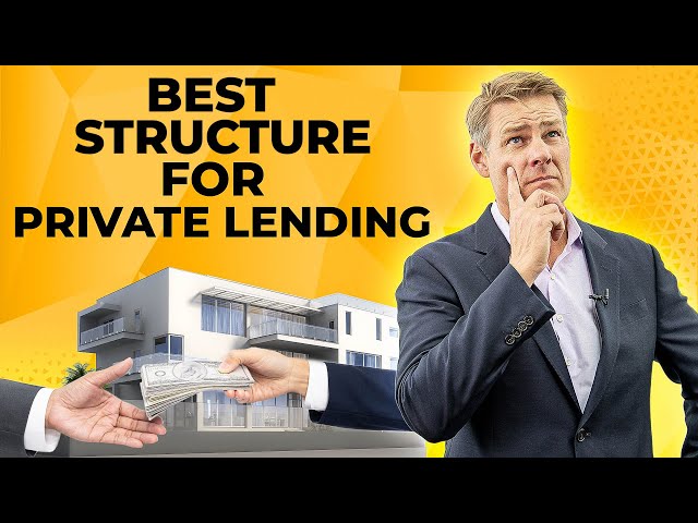 Selecting The Right Corporate Structure For Private Lending