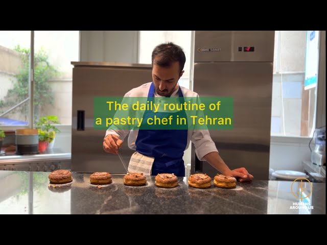 The daily routine of a pastry chef in Tehran