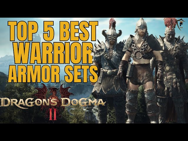 Dragon's Dogma 2: Top 5 Warrior Armor Sets Ranked