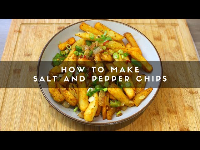 How to Make Salt and Pepper Chips