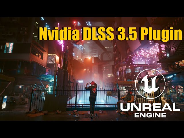 Nvidia DLSS 3.5 in UE5. Plugin overview and "how-to" use