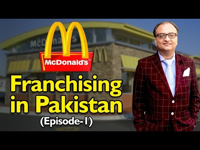 McDonald's | Franchising in Pakistan | Episode-1 | Rehan Allahwala