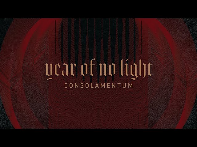 Year of No Light - Consolamentum (Full Album)