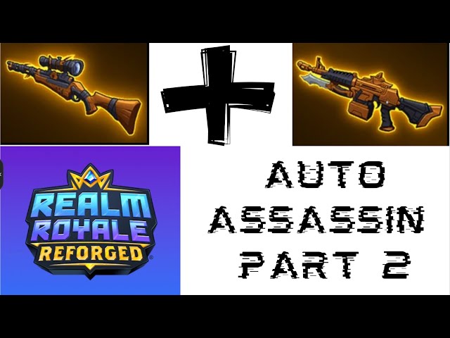 Auto Assassin Part 3 | REALM ROYALE REFORGED | 8 kills