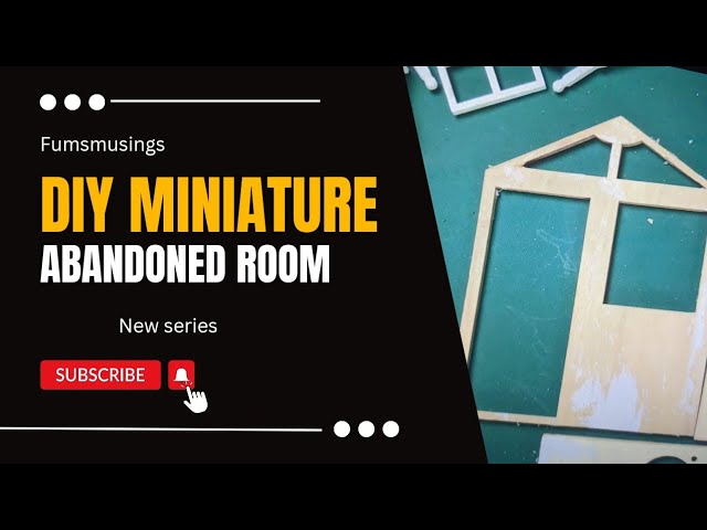 abandoned room miniature - DIY