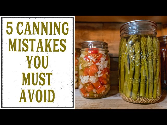 TOP 5 CANNING MISTAKES TO AVOID (FOR WATER-BATH & PRESSURE CANNING)