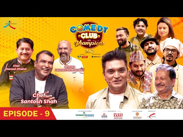 Comedy Club with Champions 2.0 || Episode 9 || Santosh Shah, Laxman Pd. Bhandari, Ganesh Dhakal