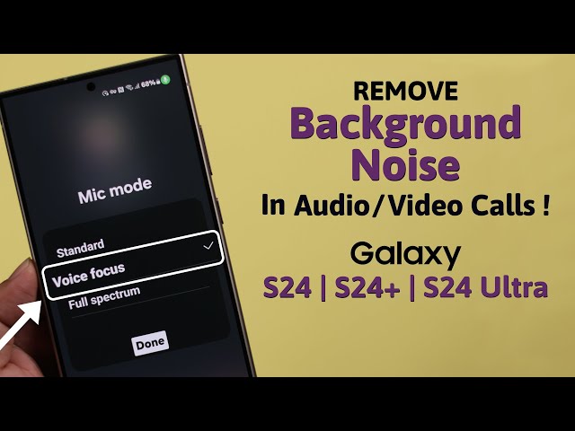 Galaxy S24 Ultra/Plus: Remove Background Noise In Audio/Video Calls! [Samsung Voice Focus]